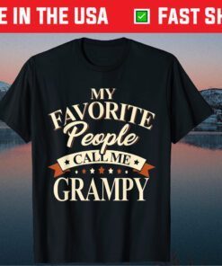 My Favorite People Call Me Grampy Father's Day Classic T Shirt