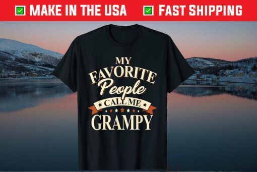 My Favorite People Call Me Grampy Father's Day Classic T Shirt