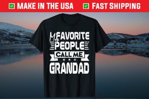 My Favorite People Call Me Grandad Father's Day Classic T-Shirt