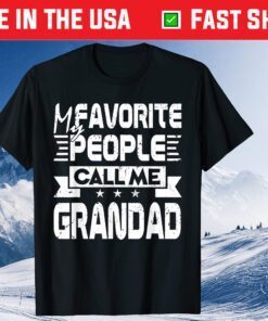 My Favorite People Call Me Grandad Father's Day Classic T-Shirt