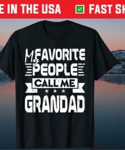 My Favorite People Call Me Grandad Father's Day Gift T-Shirt