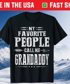 My Favorite People Call Me Grandaddy Father's Day Us 2021 T-Shirt