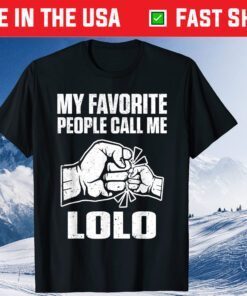 My Favorite People Call Me Lolo Filipino Grandpa Classic T-Shirt