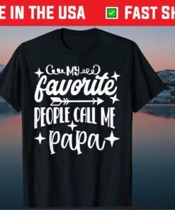 My Favorite People Call Me Papa Grandpa Fathers Day Us 2021 T-Shirt