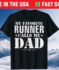 My Favorite Runner Calls Me Dad Funny Father's Day Gift T-Shirt