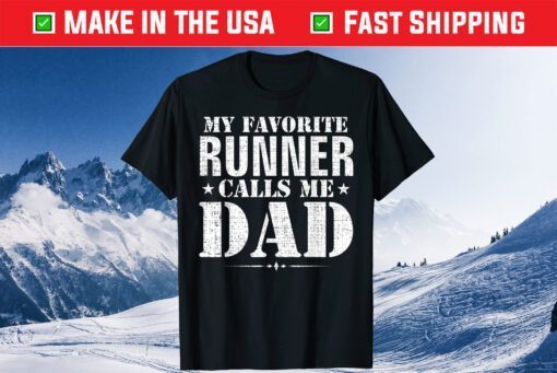 My Favorite Runner Calls Me Dad Funny Father's Day Gift T-Shirt