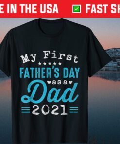 My First Father's Day As a Dad, First Time Daddy New Dad Classic T-Shirt