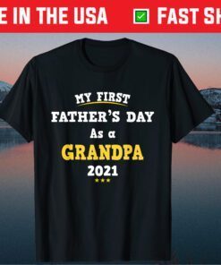 My First Father's Day As a Grandpa 2021 Gift T-Shirts