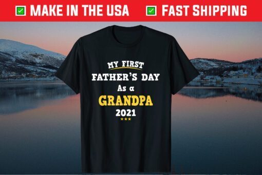 My First Father's Day As a Grandpa 2021 Gift T-Shirts