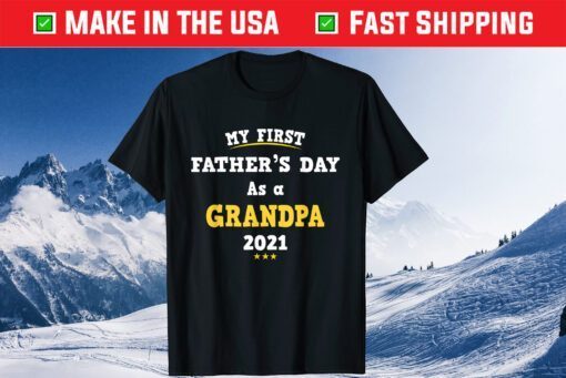 My First Father's Day As a Grandpa 2021 Unisex T-Shirt