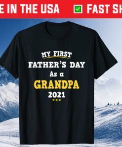 My First Father's Day As a Grandpa 2021 Gift T-Shirts