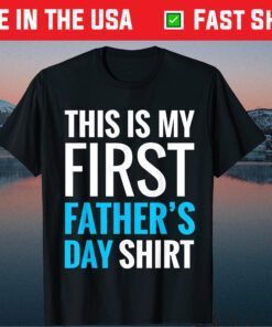 My First Father's Day New Dad Unisex T-Shirts