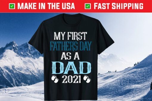 My First Fathers day As A Dad 2021 Classic T-Shirt