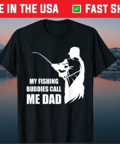 My Fishing Bussies Call Me Dad Fathers Day Fishng Classic T-Shirt