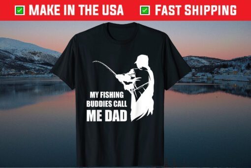 My Fishing Bussies Call Me Dad Fathers Day Fishng Classic T-Shirt