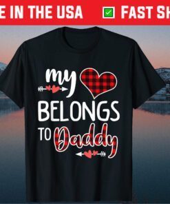 My Heart Belongs To Daddy Heart Valentines Day Classic T-Shirt