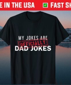 My Jokes are Officially Dad Jokes Classic T-Shirt