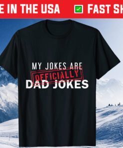 My Jokes are Officially Dad Jokes Classic T-Shirt