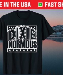 My Name is Dixie Normous Father's Day Classic T-Shirt