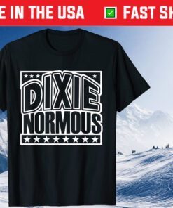 My Name is Dixie Normous Father's Day Classic T-Shirt