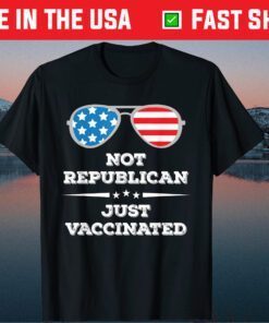 Not Republican Just Vaccinated Classic T-Shirt