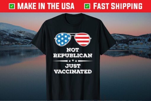 Not Republican Just Vaccinated Classic T-Shirt