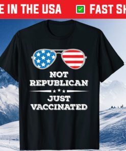 Not Republican Just Vaccinated Classic T-Shirt