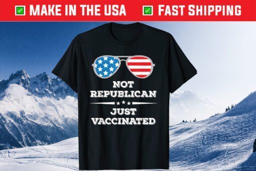 Not Republican Just Vaccinated Classic T-Shirt