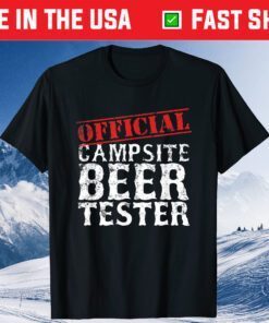 Official Campsite Beer Tester Fathers Day Classic T-Shirt