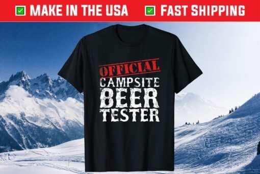 Official Campsite Beer Tester Fathers Day Classic T-Shirt