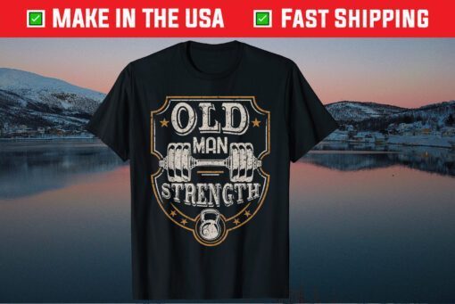 Old Man Strength Gym Father's Day Classic T-Shirts