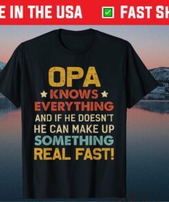 Opa Know Everything Father's Day Classic T-Shirt