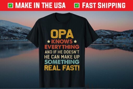 Opa Know Everything Father's Day Classic T-Shirt