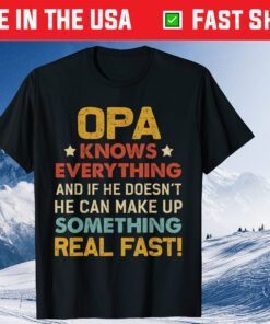 Opa Know Everything Father's Day Classic T-Shirt