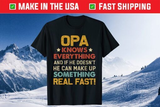 Opa Know Everything Father's Day Classic T-Shirt