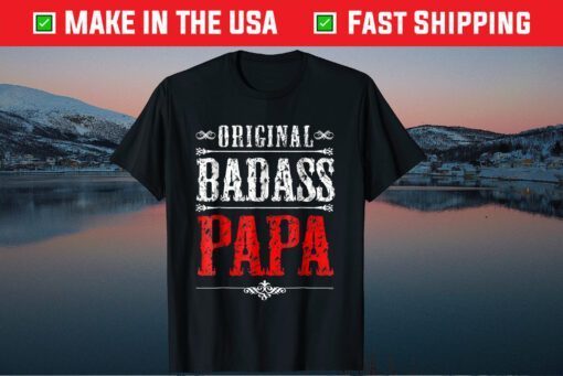 Origial Badass Papa Grandson Granddaughter Classic T-Shirt