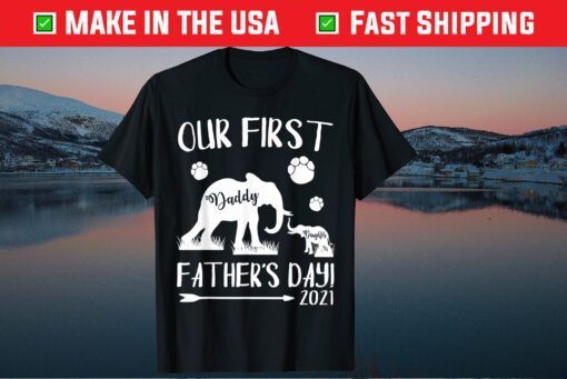 Our First Father's Day 2021 Daddy & Daughter Elephants Classic T-Shirt