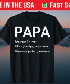 PAPA Like a Grandpa Only Cooler Fathers Day Classic T-Shirt