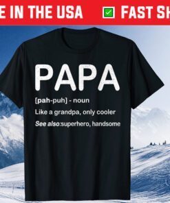 PAPA Like a Grandpa Only Cooler Fathers Day Classic T-Shirt