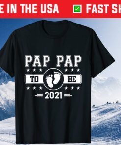 Pap Pap To Be 2021 First Time Grandpa Grandparents Day Us 2021 T-Shirt