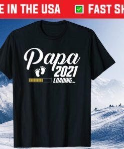 Papa Loading 2021 First Time Father Day Classic T-Shirt