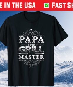 Papa The Grill Master Father's Day Grandpa Classic T-shirt