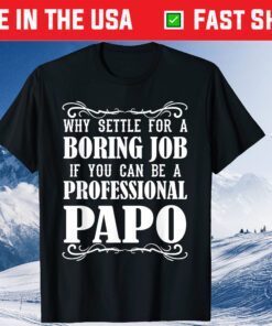 Papo Grandpa Boring Grandfather Fathers Day Classic T-Shirt