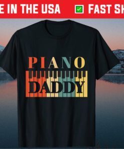 Piano Daddy Father's Day Classical Music Dad Instrument Unisex T-Shirt