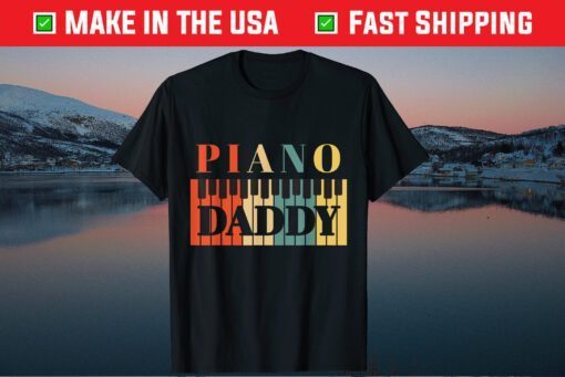 Piano Daddy Father's Day Classical Music Dad Instrument Unisex T-Shirt