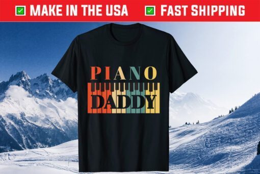 Piano Daddy Father's Day Classical Music Dad Instrument Unisex T-Shirt