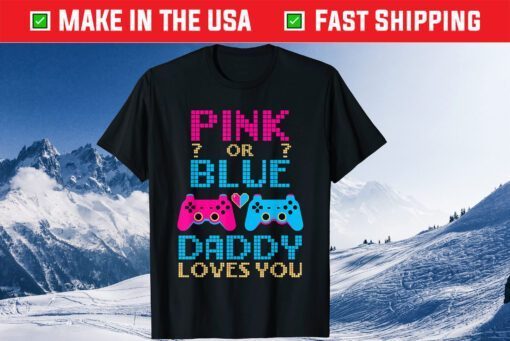 Pink Or Blue Gender Reveal Video Game Dad Gamer Daddy Baby Classic T-Shirt