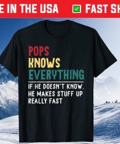 Pops know Everything Father's day T-Shirt