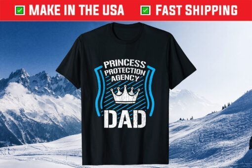 Princess Protection Agency DAD Fathers Day Classic T-Shirt