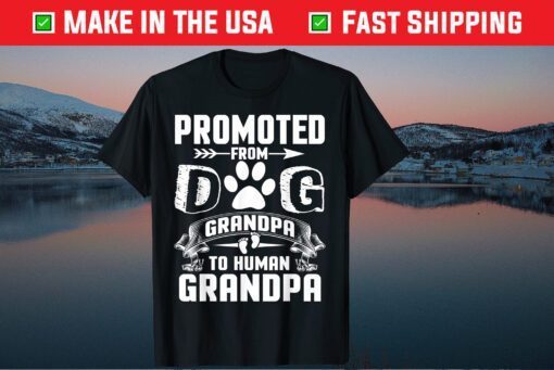 Promoted From Dog Grandpa To Human Grandpa Unisex T-Shirt